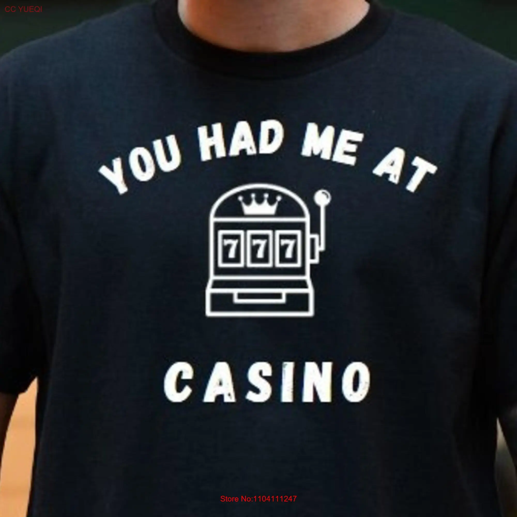 You had Me at Casino T Shirt funny Gambling Slot Machine  long or short sleeves