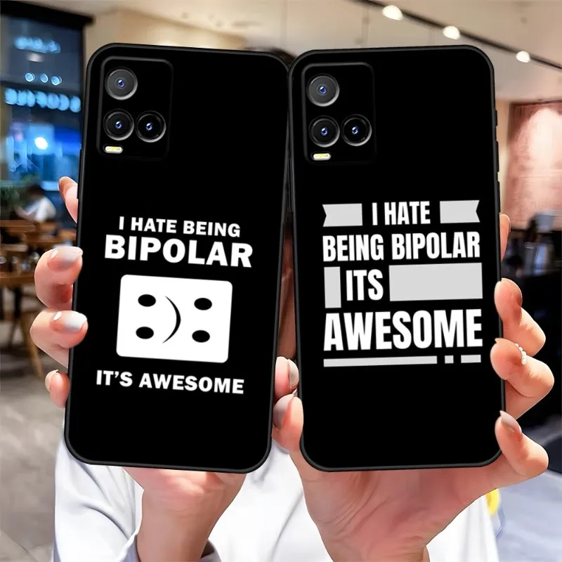 Я не люблю быть биполярным, потрясающе для VIVO T2X Y33S Y31 Y21 Y76 Y73 X80 X60 X70 S12 IQOO 10 9 U5 NEO5SE S12 PRO Чехол