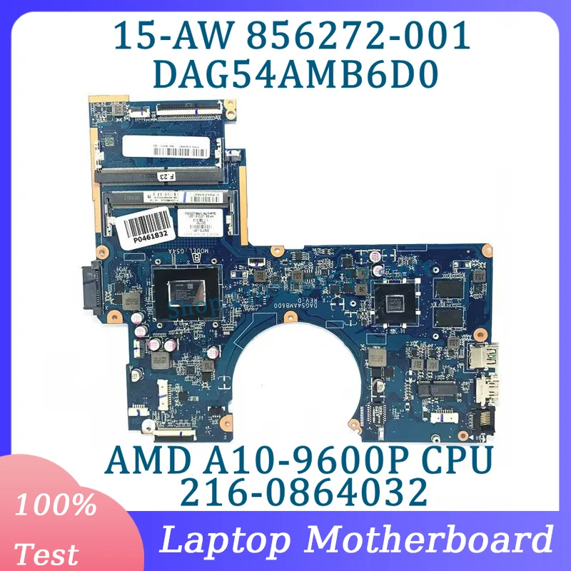 

856272-001 856272-601 L07319-001 DAG54AMB6D0 For HP 15-AW 15-AU Laptop Motherboard With A10-9600P CPU 216-0864032 100% Tested OK