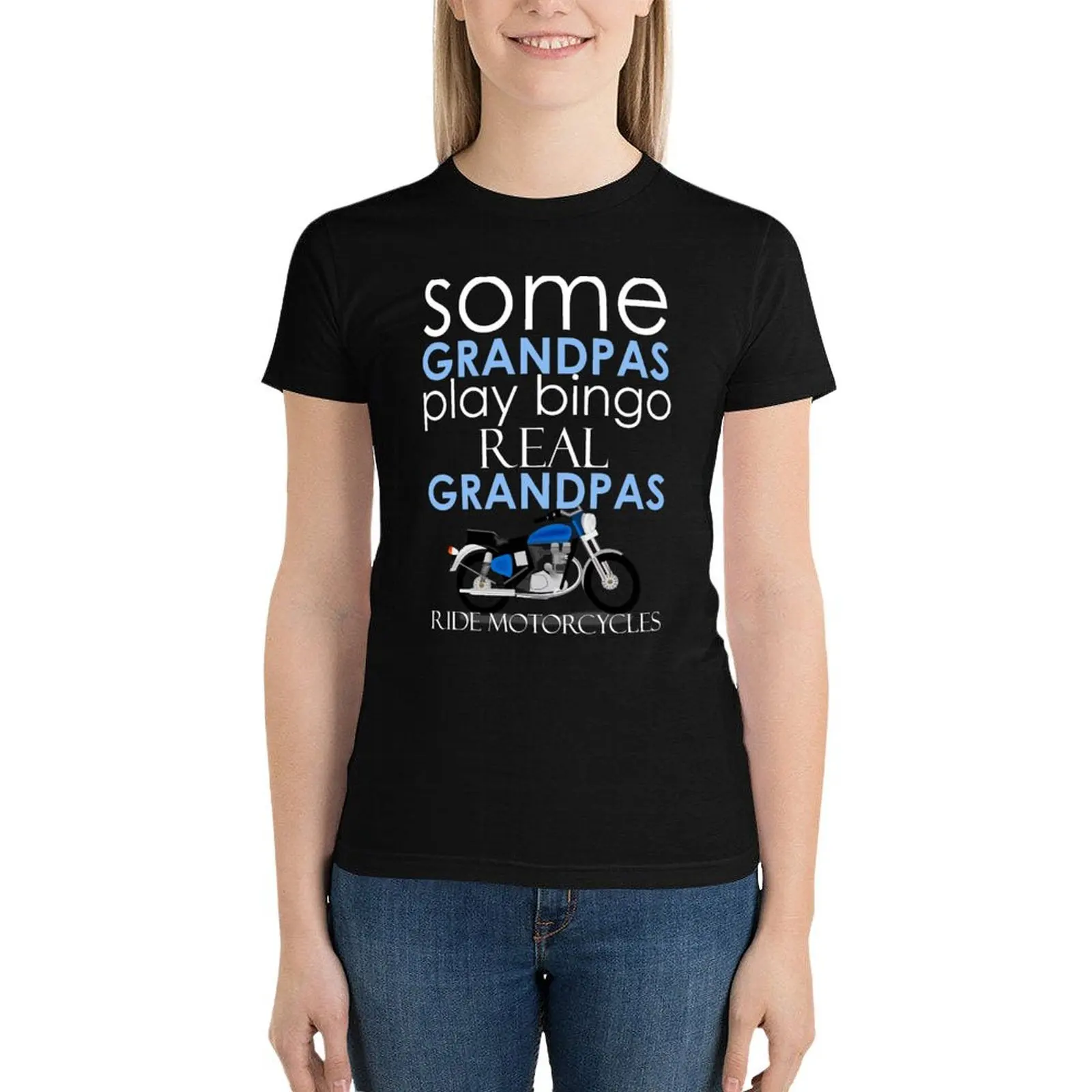 SOME GRANDPAS PLAY BINGO REAL GRANDPAS RIDE MOTORCYCLES T-Shirt cute clothes summer top designer clothes Women luxury