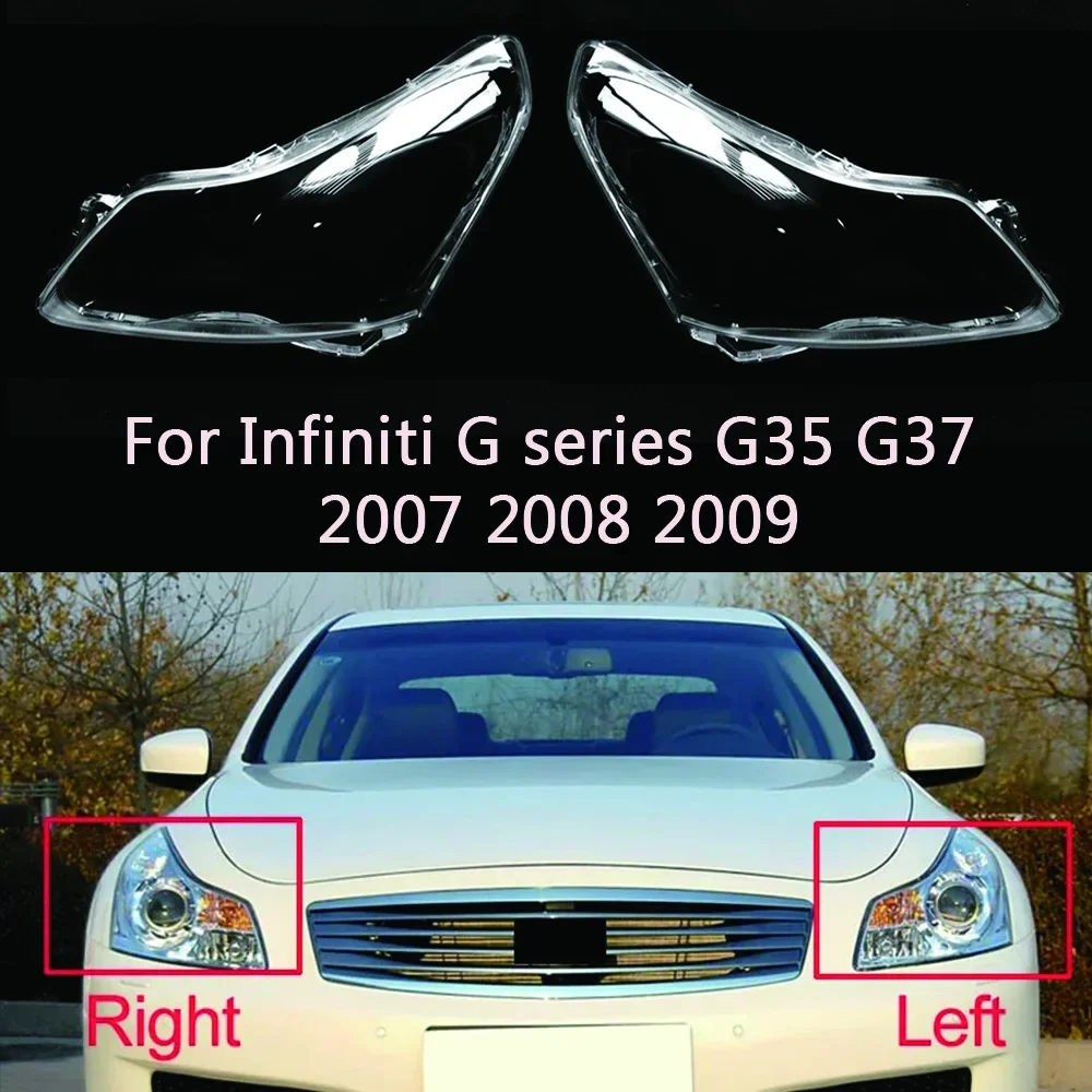 

For Infiniti G series G35 G37 2007 2008 2009 Front Headlamp Lens Cover Headlight Transparent Lampshade Original Glass Lamp Shell