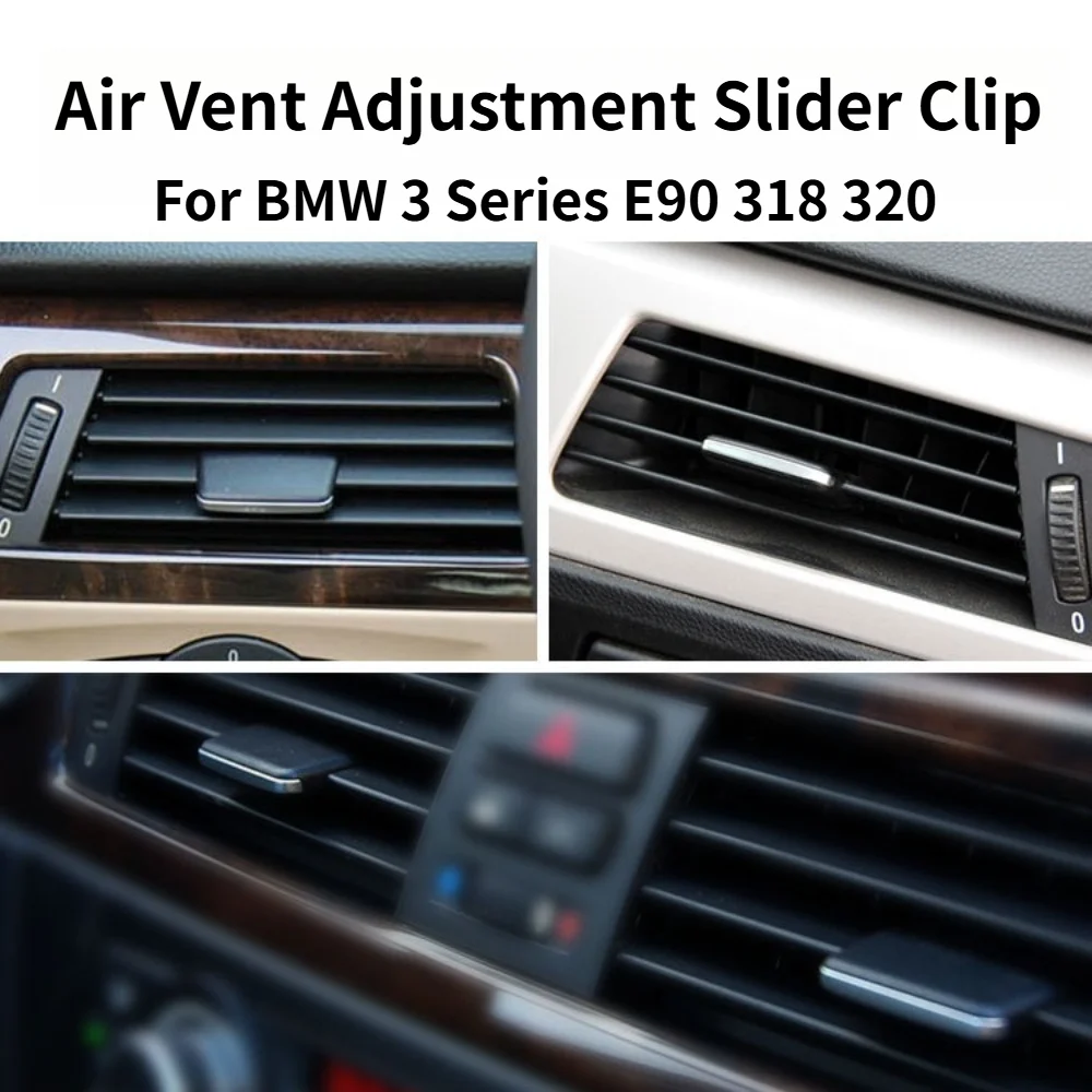 

Premium Air Vent Adjustment Slider Clip For BMW 318 320 3 Series E90 Front Dashboard Air Grille Tab Interior Replacement Parts