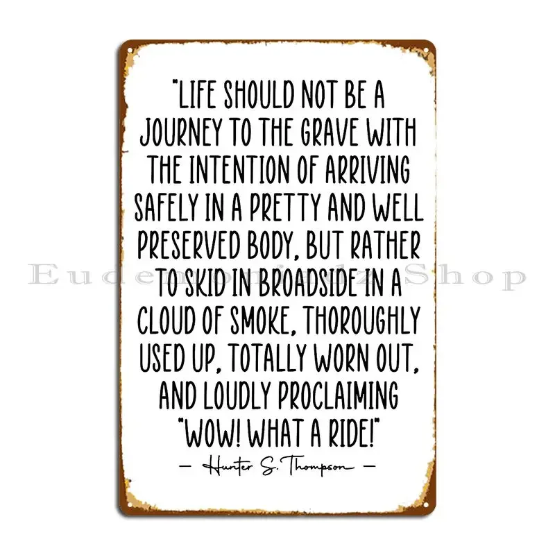 Hunter S Thompson Quote What A Ride Metal Plaque Painting Design Cinema Designing Kitchen Tin Sign Poster