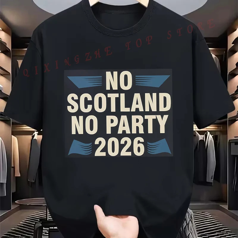 No Scotland No Party CAN MEX USA 2026 T-Shirt Funny Present For Men's Short Sleeve TShirts O-neck Top Tees