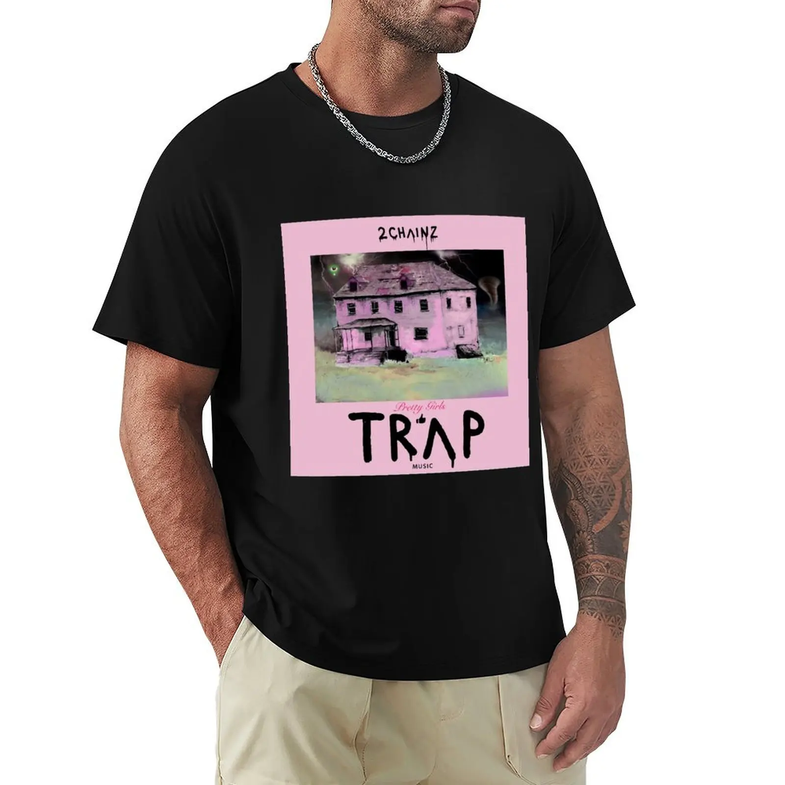 2 Chainz pretty girls like trap music T-Shirt Stain Resistant Casual Tee