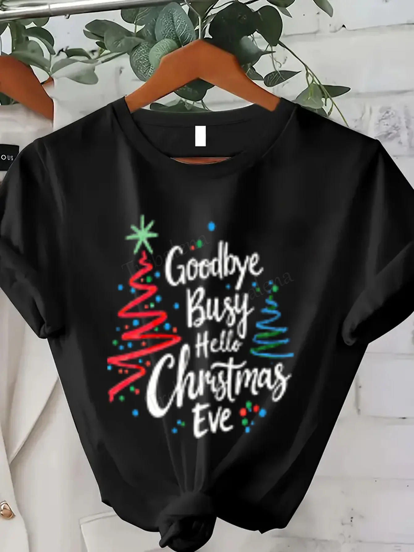 Women T-shirt Goodbye Busy Hello Christmas Eve Women's T-Shirt