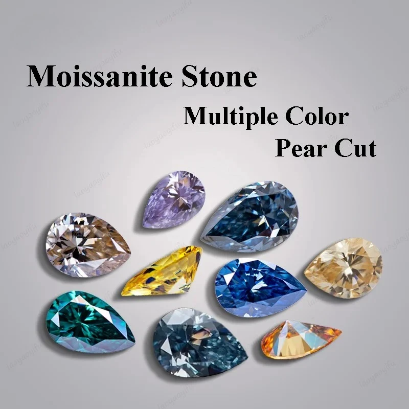 

Муассанит в форме груши, несколько цветов, выращенный в лаборатории драгоценный камень для подвесок «сделай сам», расширенные материалы для изготовления ювелирных изделий с сертификатом