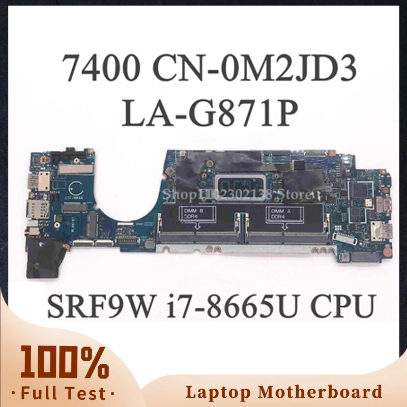 

M2JD3 0M2JD3 CN-0M2JD3 LA-G871P With SRF9W i7-8665U CPU FOR Dell Latitude 7400 Laptop Motherboard DDR4 100% Full Working Well