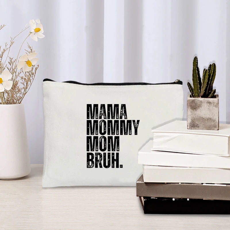 Mama Mommy Mom Bruh Pattern Cosmetic Pouch Best Gift for Mothers Day Travel Organizer Women Makeup Bag Gift for Mother