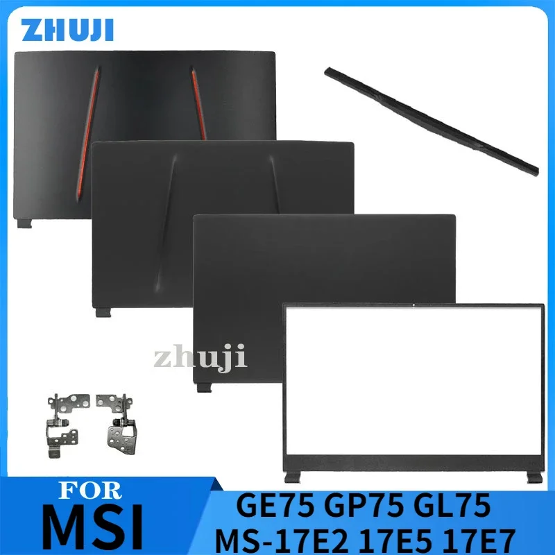 

New Top Back Cover For MSI GE75 GP75 GL75 MS-17E2 17E5 17E7 LCD Back Cover Frame Bezel Hinges Lower Bottom Case 17.3 "