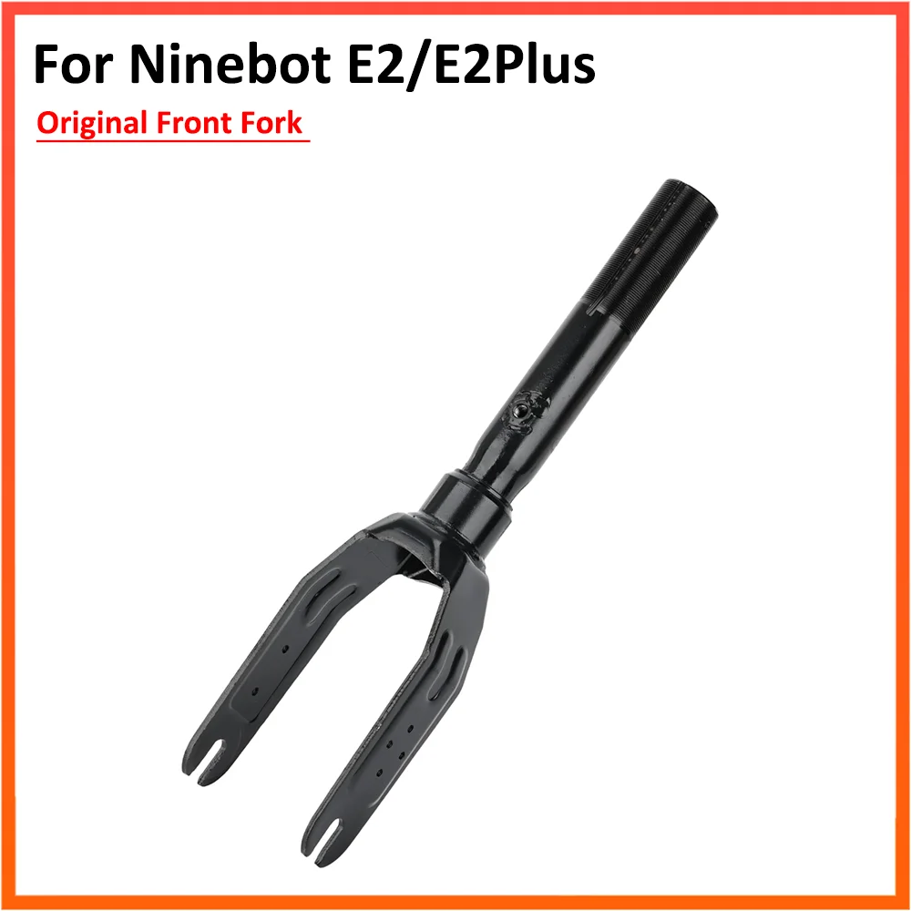 Original Front Fork For Ninebot E2 Electric Scooter KickScooter Front Wheel Bracket Replace Accessories Parts