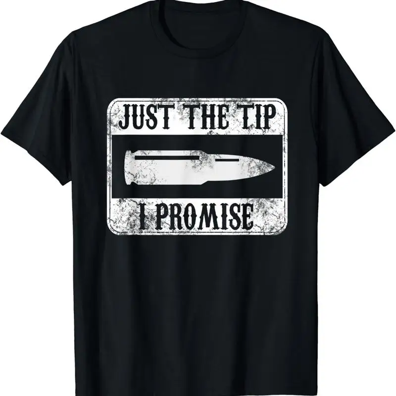 

Футболка Just The Tip I Promise Funny Rifle Bullet Shooting Gun Lover, размер S 5XL
