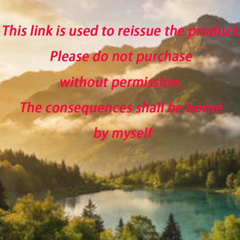 

This link is used to reissue the product. Please do not purchase without permission. The consequences shall be borne by myself