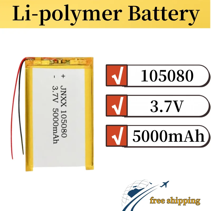 

105080 3.7V 5000mAh Lithium Polymer Battery Smart Home MP3 Speaker Lithium Ion Battery for Dvr GPS Mp3 Mp4 Cell Phone Speaker