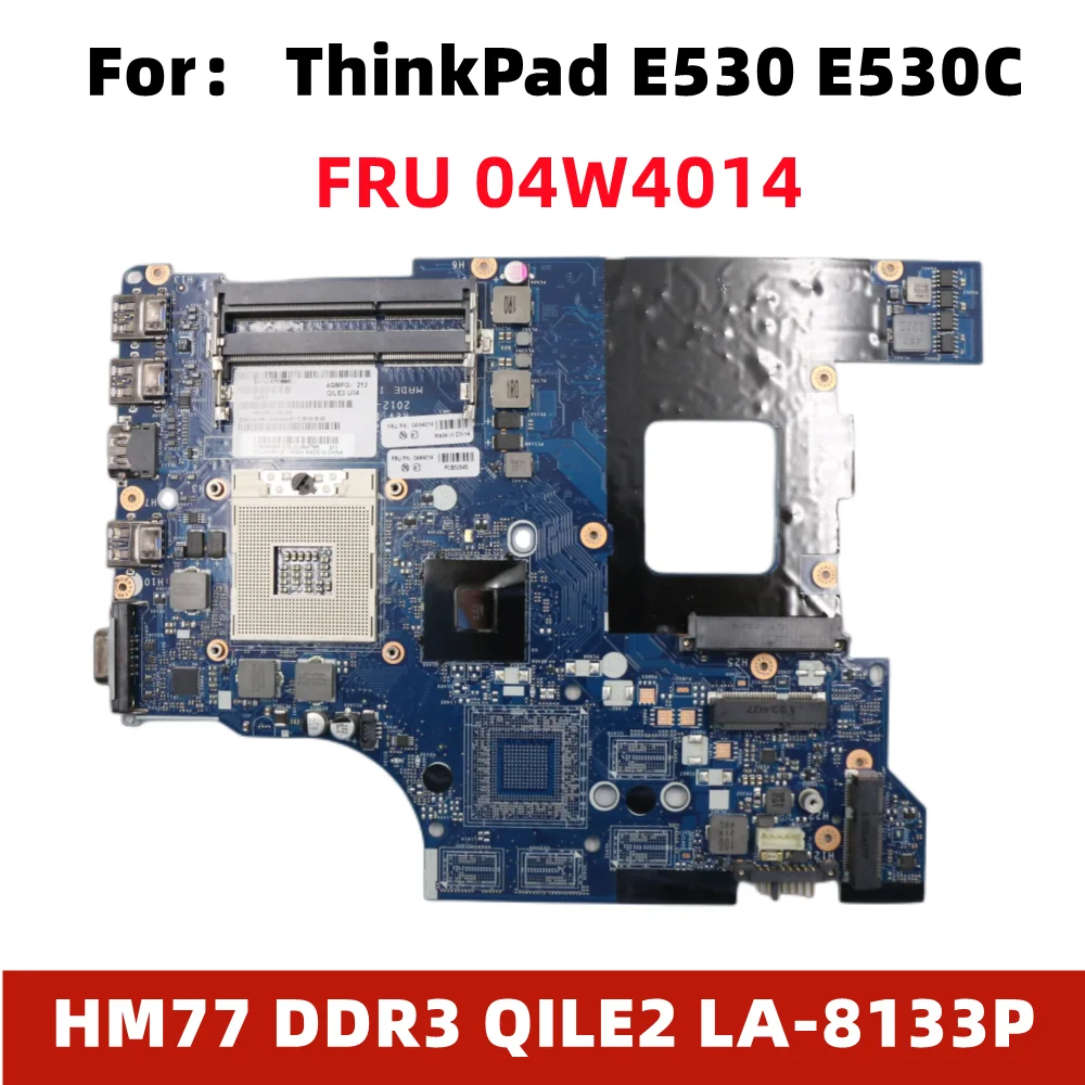 

For Lenovo ThinkPad E530 E530C notebook motherboard FRU 04W4014 PGA989 HM77 DDR3 QILE2 LA-8133P 100% test work