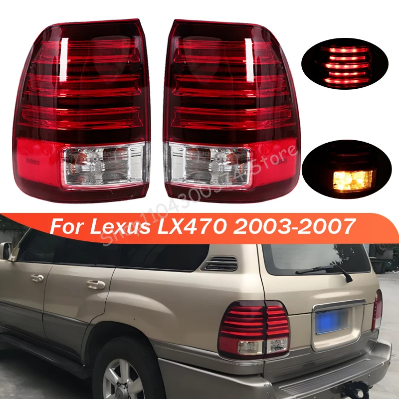 

LED Car Exterior Rear Tail Light Brake Stop Lamp Turn Signal Light For Lexus LX470 2003 2004 2005-2007