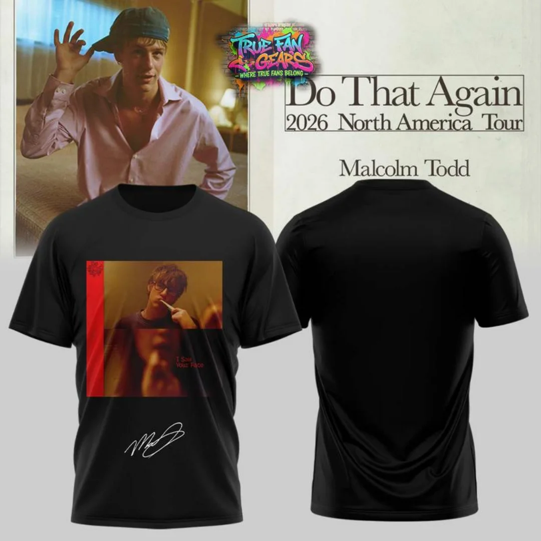 Malcolm Todd Do That Again North America Tour 2026 Tee Shirt Summer Fashion Cotton Men's T-Shirt Kid's Clothing Tee Y2k Woman ﻿