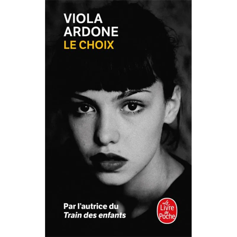 

Книга Le Choix Viola Ardone Le Livre De Poche 9782253248897