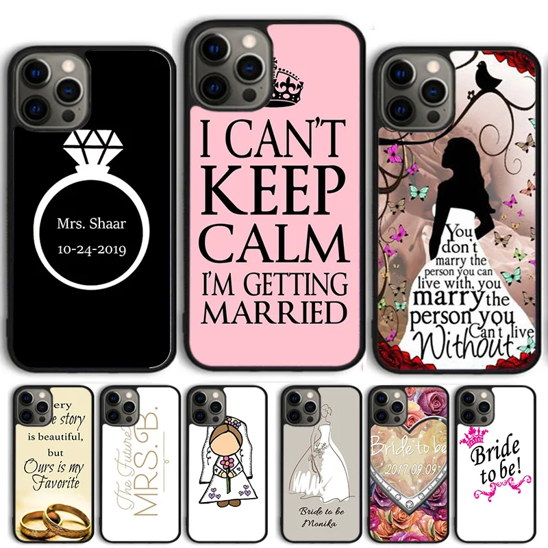 Personalised Wedding Bride Soon to Be Phone Case Cover For iPhone 15 16 14 13 12 Pro Max mini 11 Pro Max XS XR Plus