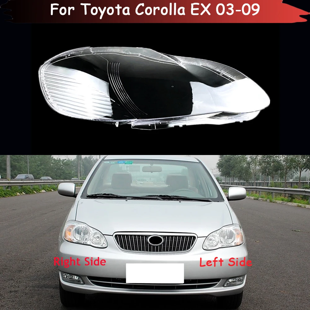 

For Toyota Corolla EX 2003-2009 Car Glass Lens Headlamp Transparent Lampshade Auto Lamp Shell Lights Housing ​Headlight Cover