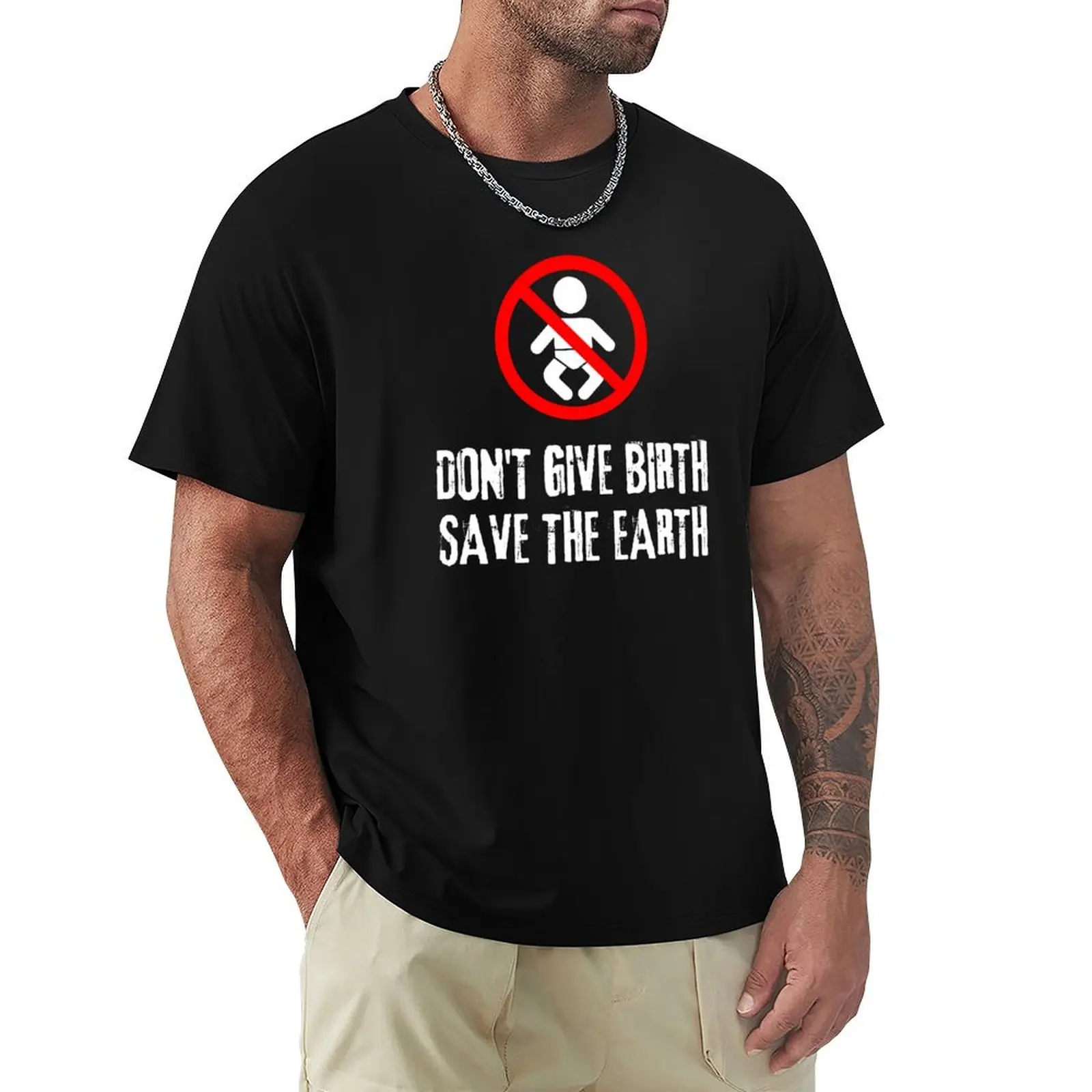 Don't Give Birth Save The Earth Antinatalism Quote T-Shirt Holiday Casual Short Sleeve Top