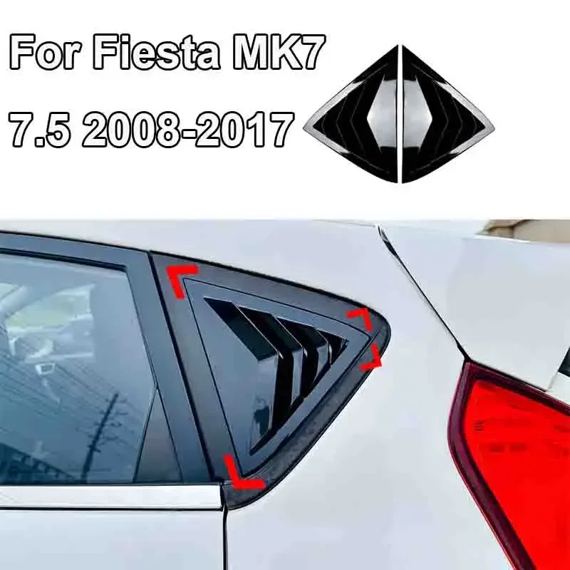 

for 2008-2017 Ford Fiesta MK7 7.5 Car Rear Side Window Louver Air Vents Windshield Decoration Cover Black Triangular Louvers