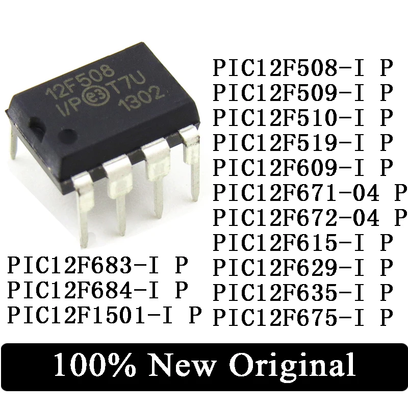 10Pcs PIC12F508-I P PIC12F509 PIC12F510 PIC12F519 PIC12F609 PIC12F671-04 PIC12F672-04 DIP-8 8-bit MCU IC Chip PCB arduino Stock