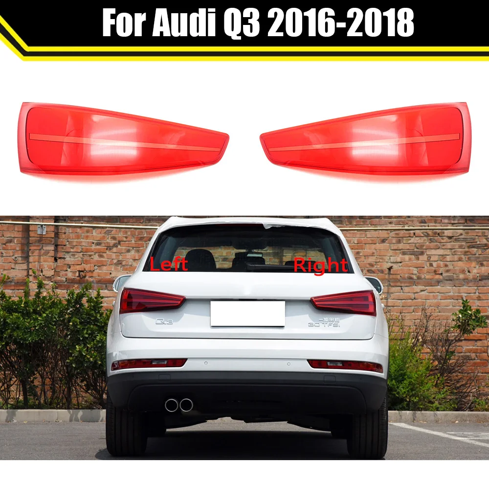 

For Audi Q3 2016 2017 2018 Car Rear Taillight Shell Brake Lights Shell Replace Auto Rear Shell Cover Mask Lampshade