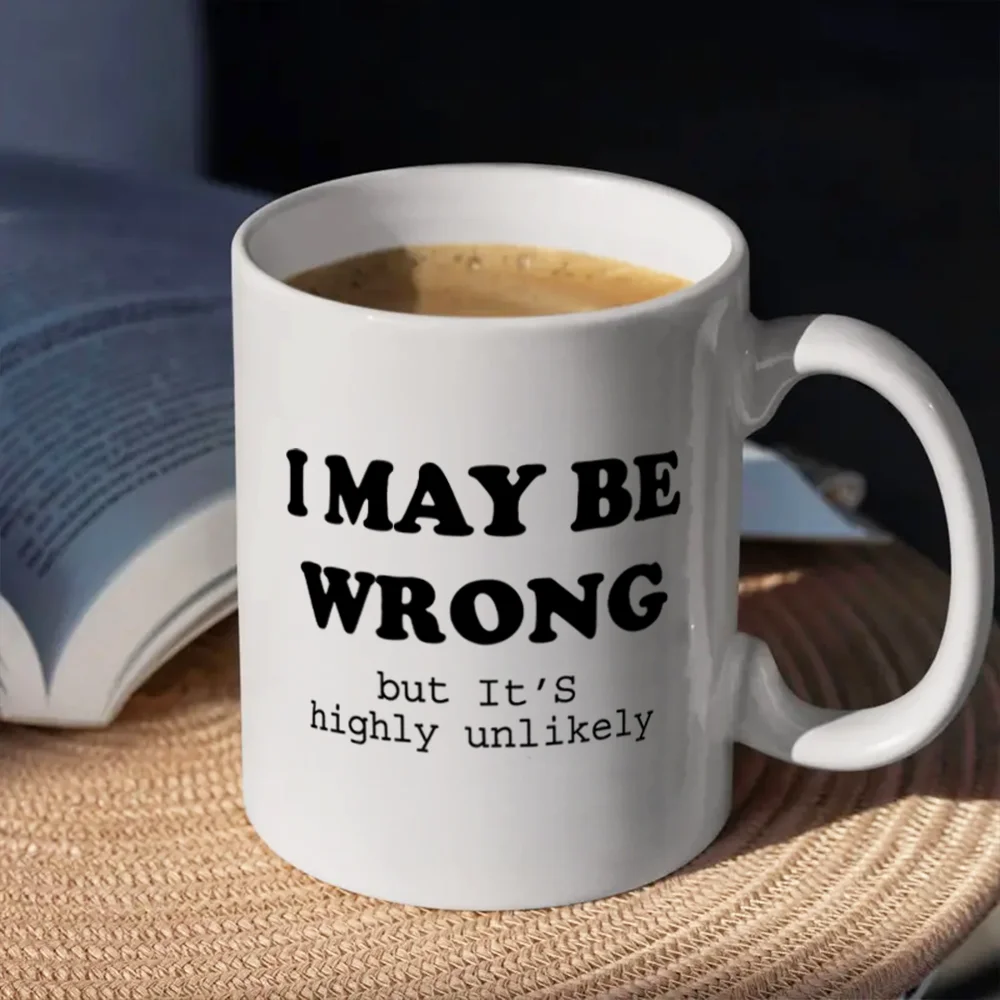 

1pc Funny Ceramic Insulated Mug with "I Could Be Wrong" Quote - Reusable, Multipurpose, Machine Washable