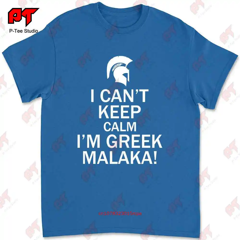 I Can‘T Keep Calm I‘M Greek Malaka! Greece Sparta T-shirt WNL4