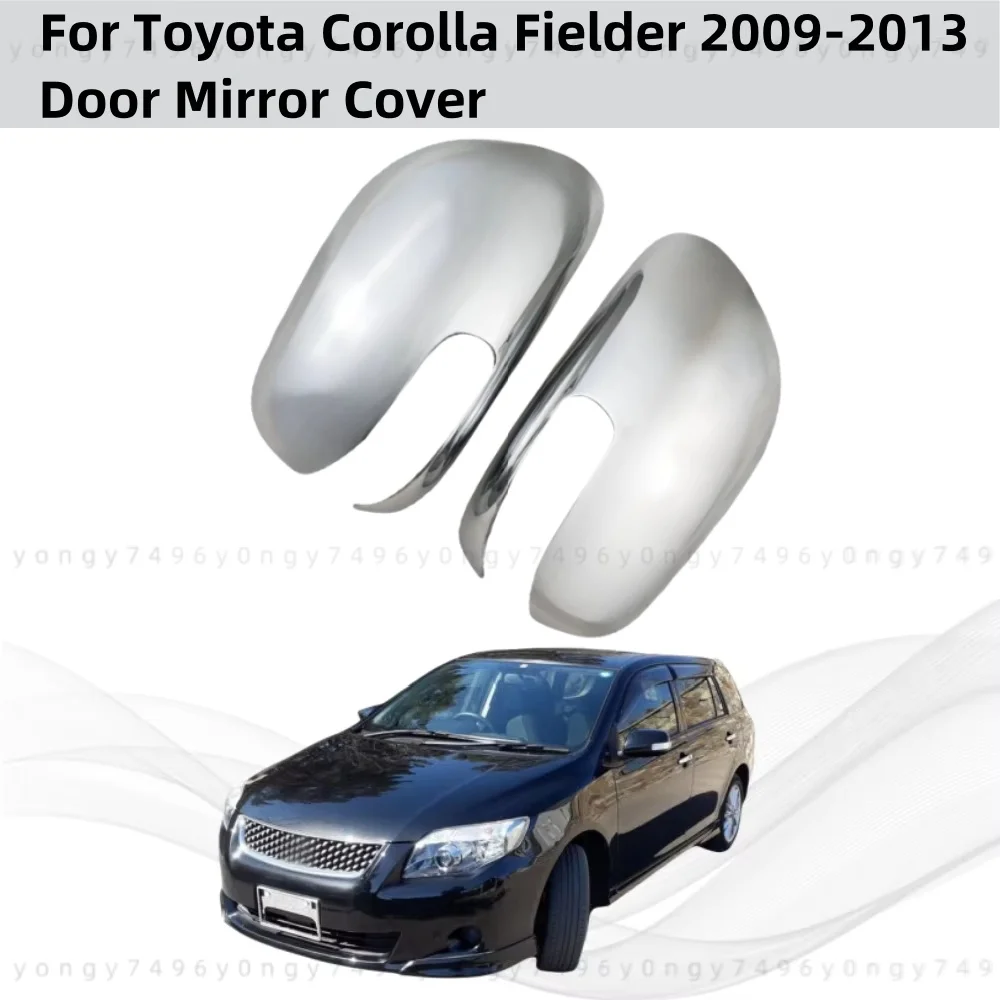

Для Toyota Corolla Fielder 2009 2010 2011 2012 2013, хромированные карбоновые автомобильные аксессуары для заднего вида, чехлы на дверные зеркала, накладка в стиле пасты