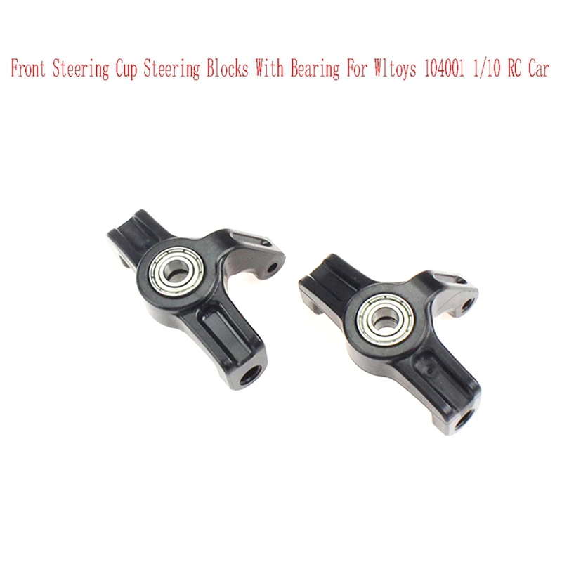 TOP 2Pcs Front Steering Cup Steering Blocks With Bearing For Wltoys 104001 1/10 RC Car Front Steering Cup Gear Cover