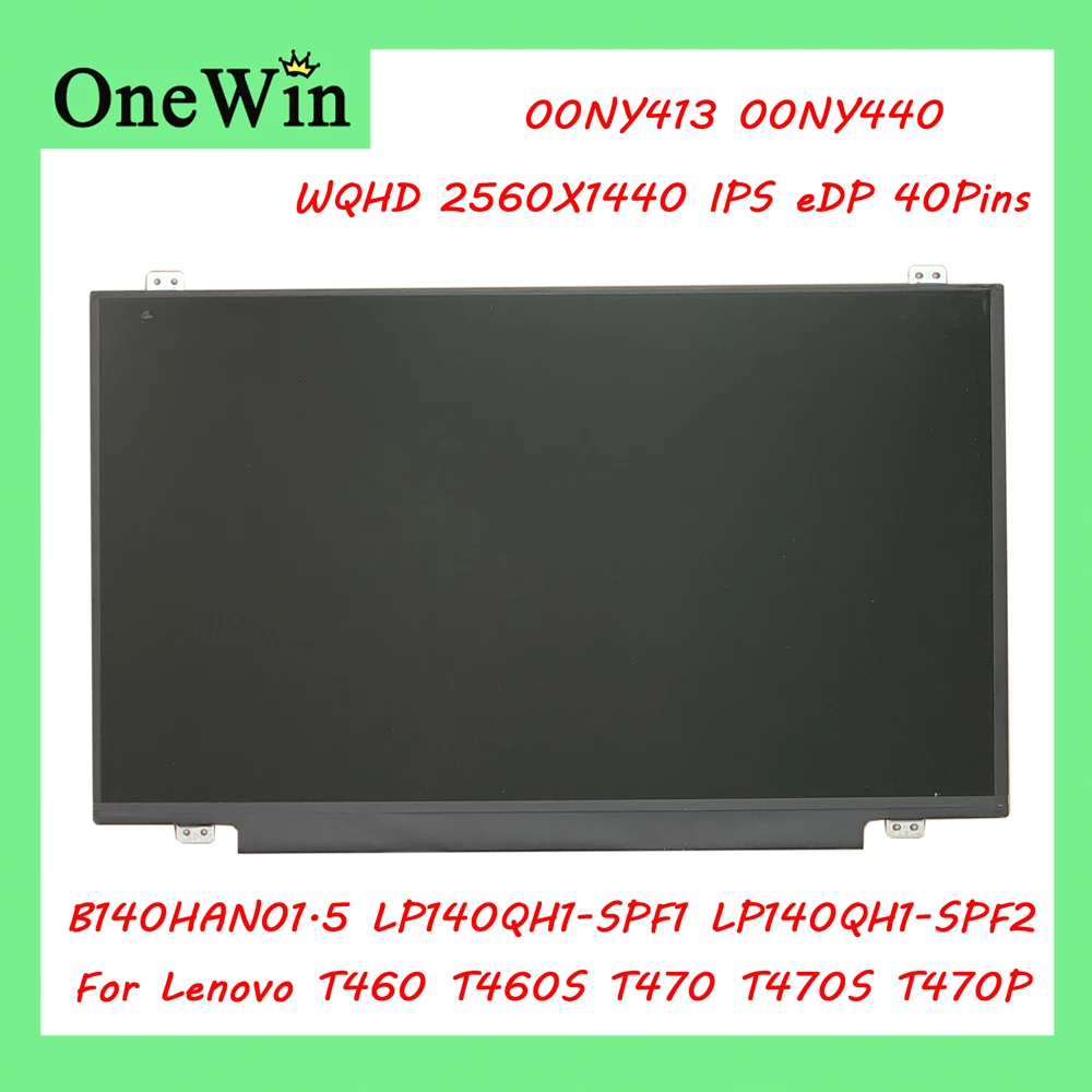 For 14.0 LP140QH1-SPF1 SPF2 Fit B140QAN01.5 For Lenovo T460 T460S T470 T470S T470P WQHD 2560X1440 LCD Display Screen 00NY440