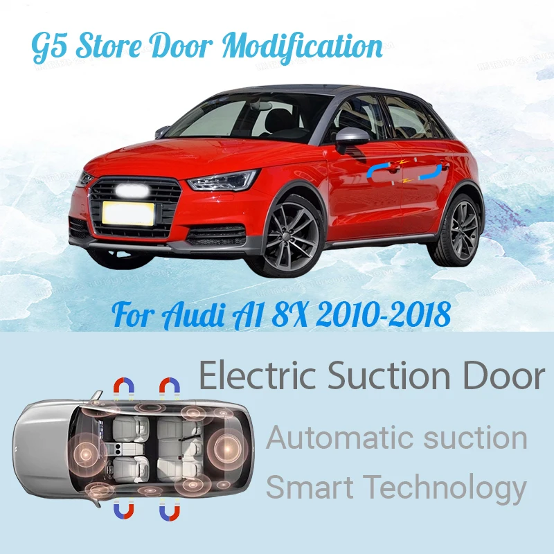 

Для Audi A1 8X 2010-2018 автомобильная электрическая всасывающая дверь с электроприводом закрывающая дверь с функцией мягкого закрытия