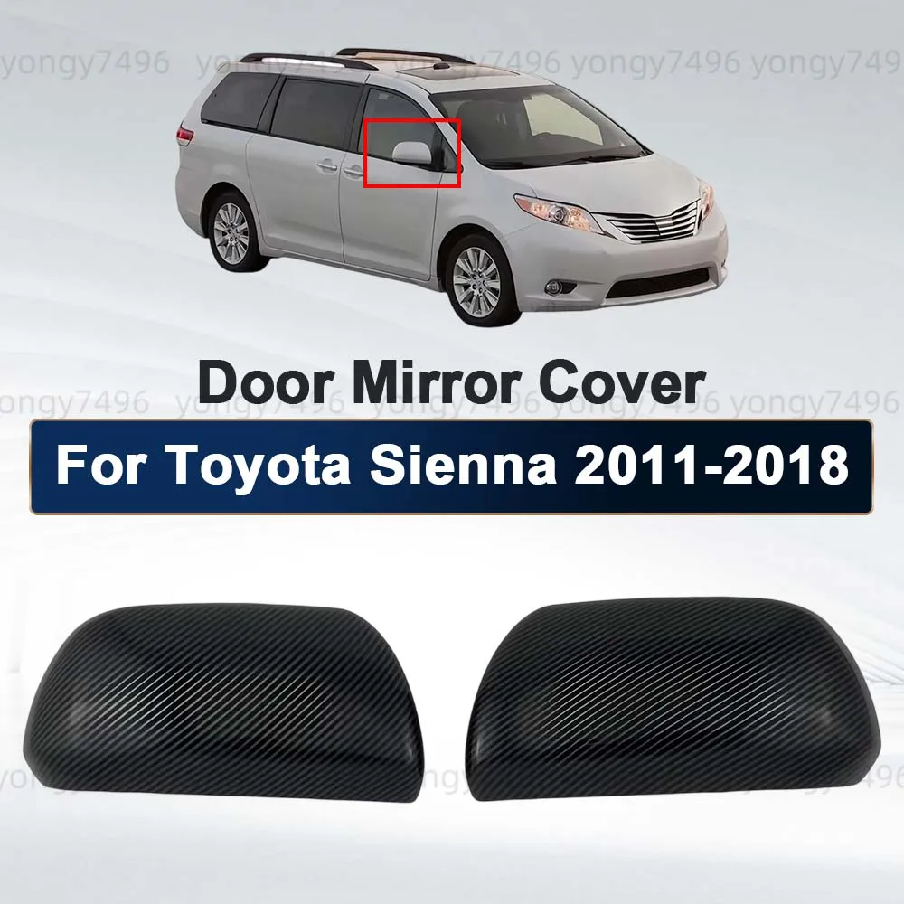 Car Rearview Accessories For Toyota Sienna 2011 2012 2013 2014 2015 2016 - 2018 Gloss Black Carbon Fiber Door Mirror Covers Trim