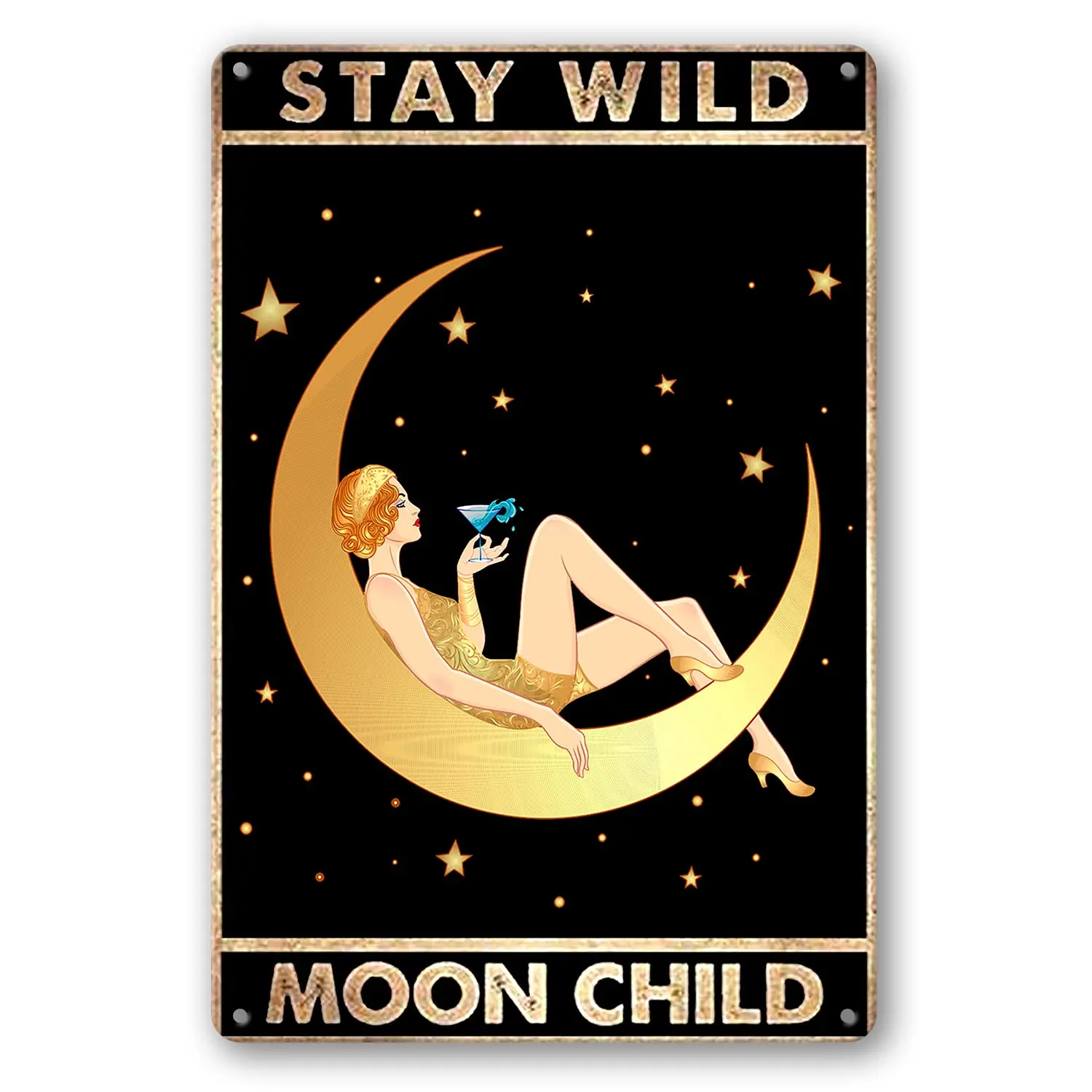 Stay Wild Moon Child Sign Metal Tin Signs, Vintage Blonde Lady With Wine Glass Art Poster Plaque Home Wall Decor Bar Retro Bedro