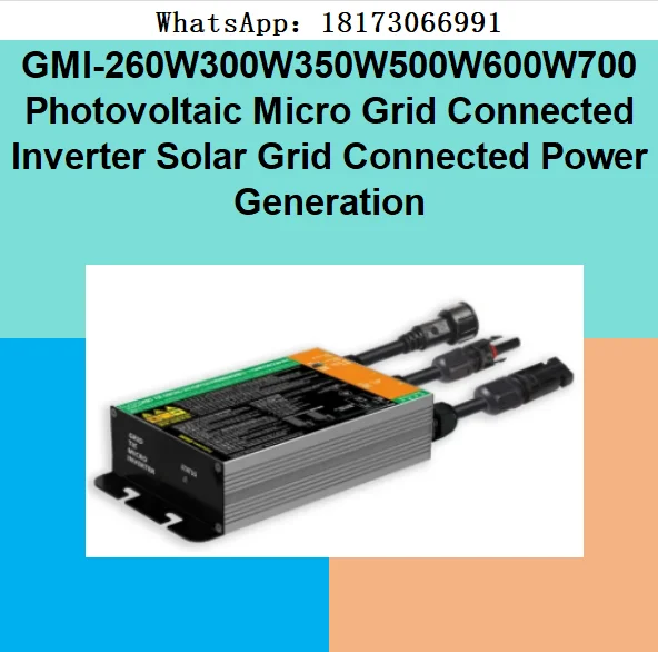 GMI-260W300W350W500W600W700 Photovoltaic Micro Grid Connected Inverter Solar Grid Connected Power Generation