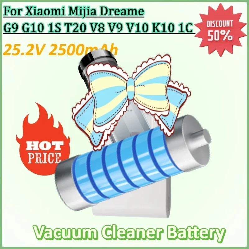 

25.2V 2500mAh Battery for Xiaomi Mijia Dreame Vacuum Cleaner Parts Full Series G9 G10 1S T20 V8 V9 V10 K10 1C Battery