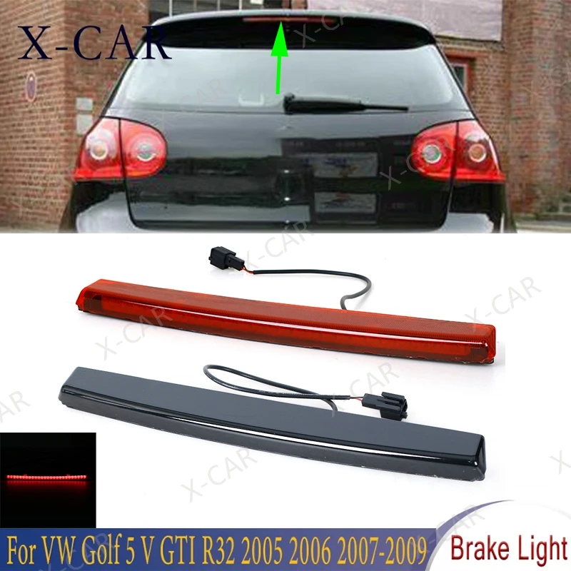 X-CAR Rear High Mount Third Brake Light 3Rd Stop Warning Lamp For VW Golf 5 V GTI R32 2005 2006 2007 2008 2009 1K6945097F