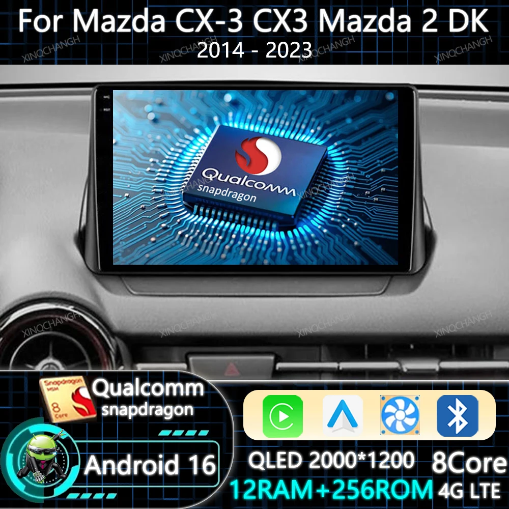 Android 16 Car Radio For Mazda CX-3 DK Mazda 2 DJ 2014 - 2023 Qualcomm 4G LTE 5G WIFI Multimedia Stereo Video Player GPS 2DIN BT
