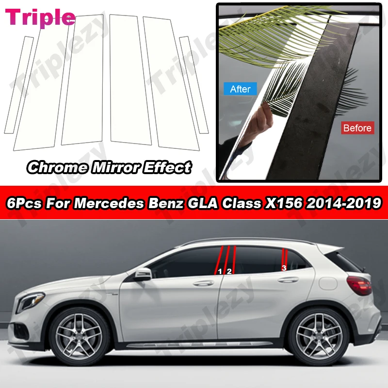 

6Pcs Glossy Chrome Window Door Pillar Posts Molding Trim Cover Stickers For Mercedes Benz GLA Class X156 2014-2019 PC Material