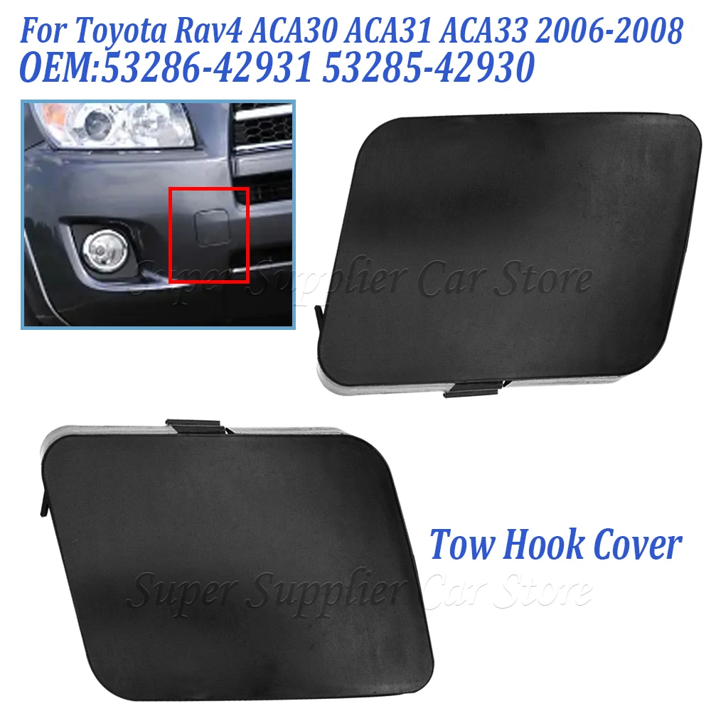 Front/Right/Left Car Tow Hook Cover For TOYOTA For RAV4 ACA33 ACA30 ACA31 2006 2007 2008 53285-42930 53286-42931