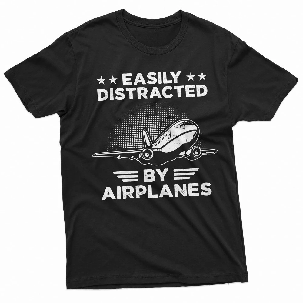 Men's Funny Easily Distracted By Airplanes T-shirt Pilot Gift Funny Planes Aircrafts Engineer Tee Shirt Streetwear Trending Tops