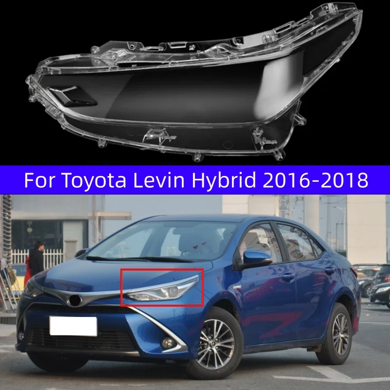 

Для Toyota Levin Hybrid 2016 2017 2018, стеклянная крышка передней фары автомобиля, прозрачный корпус фары, линза из плексигласа, замена абажура