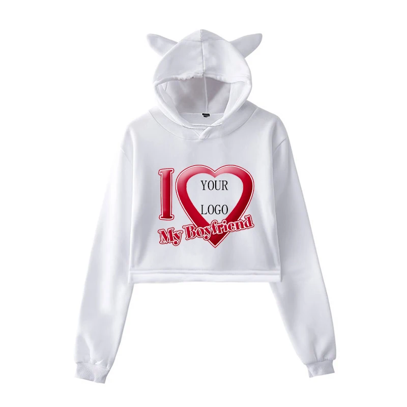 I LOVE MY BOYFRIEND Custom Crop Hoodie Your OWN Design Brand Logo/Picture pullovers Fashion Y2K  Women DIY Printing short tops