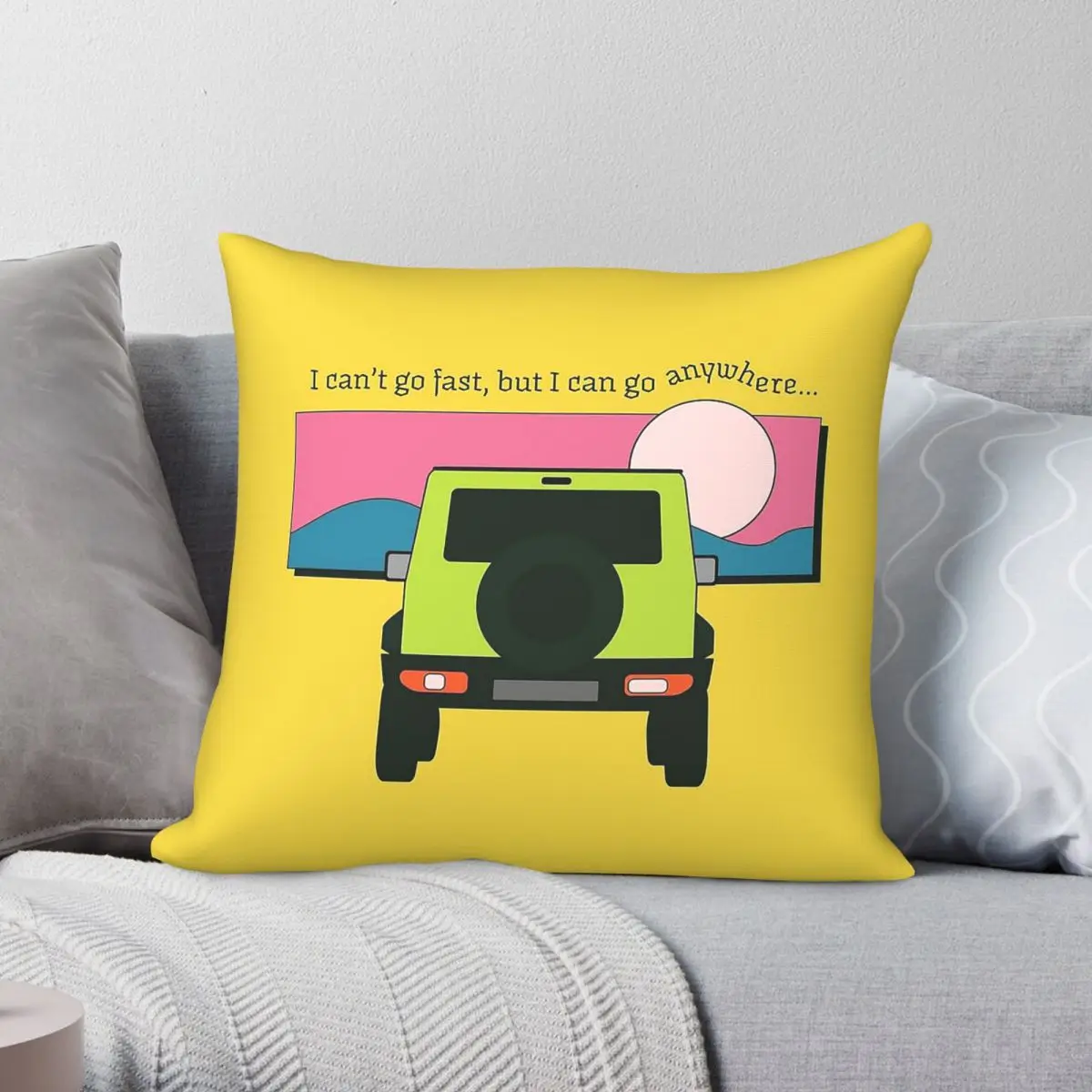 Can't Go Fast Can Go Anywhere Square Pillowcase Polyester Linen Velvet Printed Zip Decor Pillow Case Sofa Cushion Cover 45x45