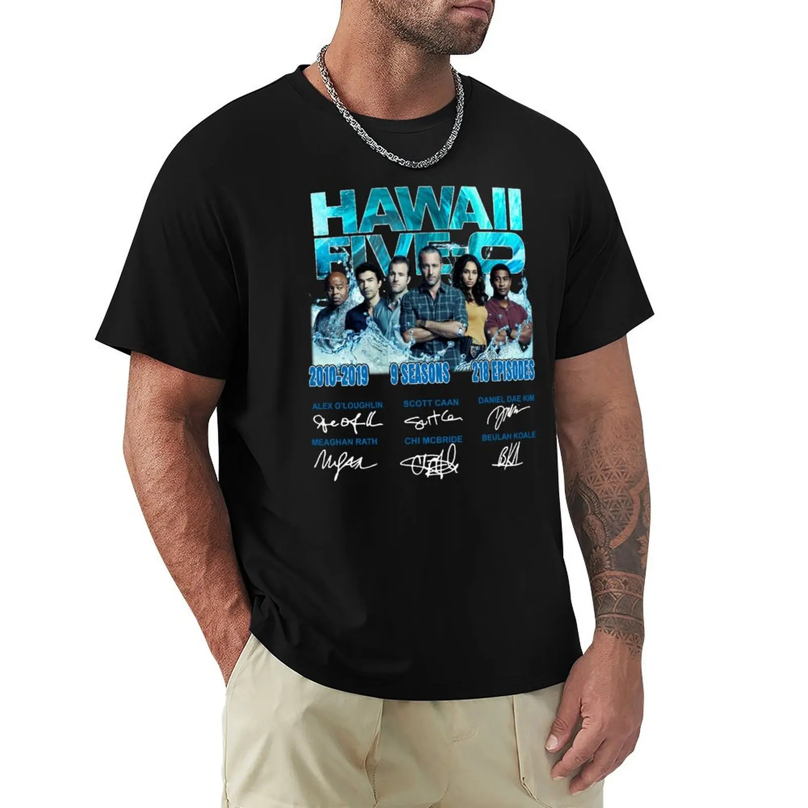 

Hawaii Five 0 Cast Signed Movie 10 Episode 240 Movie Film Cinema Funny Gift Girls black T-shirt aesthetic clothes Men's t shirts