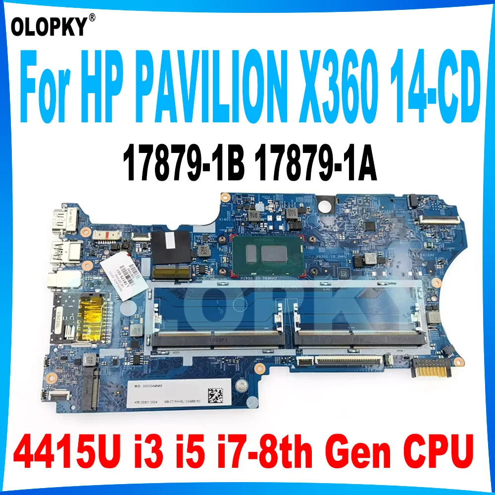 

17879-1B 17879-1A Mainboard for HP PAVILION X360 14-CD 14M-CD Laptop Mainboard with 4415U i3 i5 i7-8th Gen CPU DDR4 Fully Tested