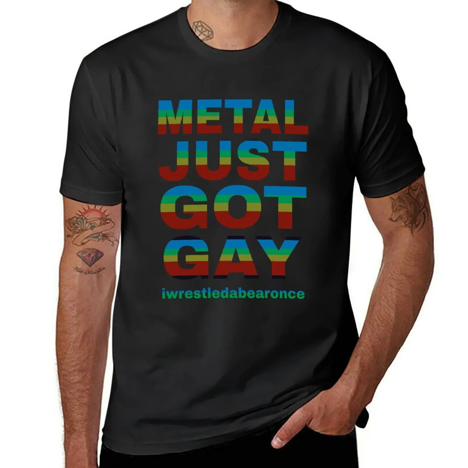 

Metal Just Got Gay T-Shirt vintage clothes sweat tops tshirts for men