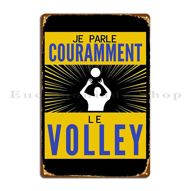 Volleyball Quote I Am Fluent In Volleyball Metal Sign Rusty Wall Decor Bar Designing Classic Tin Sign Poster